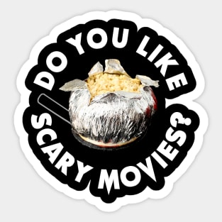 Do You Like Scary Movies? Sticker